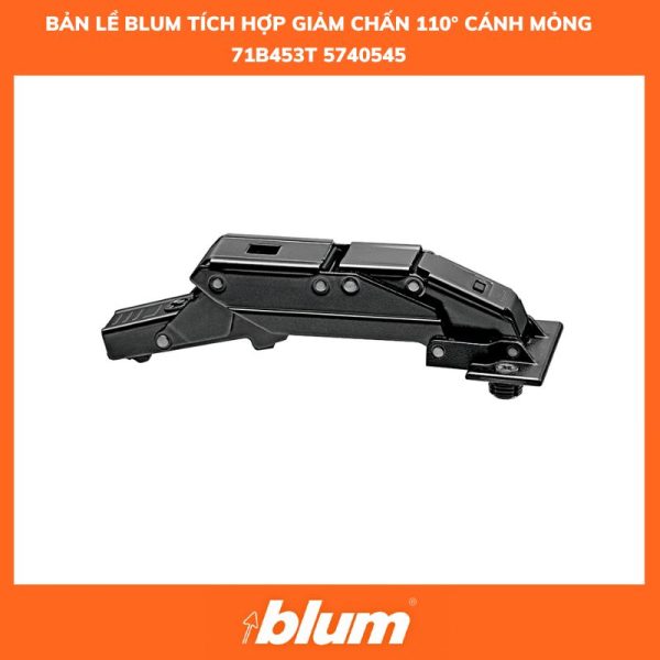 Bản Lề Blum Cánh Mỏng Giảm Chấn Góc Mở 110° 71B453T 5740545 1 71B453T 5740545