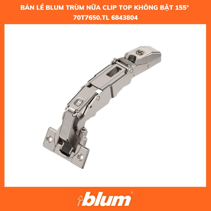 Bản Lề Blum Trùm Nữa CLIP Top Không Bật Góc Mở 155° 70T7650.TL, 6843804 Ban Le Blum Trum Nua CLIP Top Khong Bat Goc Mo 155° 70T7650.TL 6843804 1