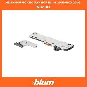 Nêm Nhấn Mở Cho Ray Hộp Blum LEGRABOX 20kg 550.61.001