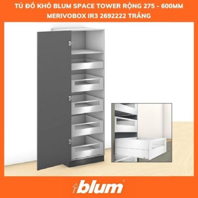Tu Do Kho Blum SPACE TOWER Rong 275 600mm MERIVOBOX IR3 2692222 trang 600x600 1