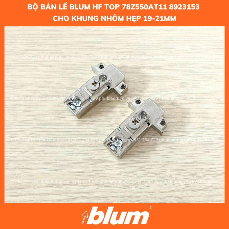 BỘ BẢN LỀ BLUM HF TOP 78Z550AT11 8923153 CHO KHUNG NHÔM HẸP 19-21MM