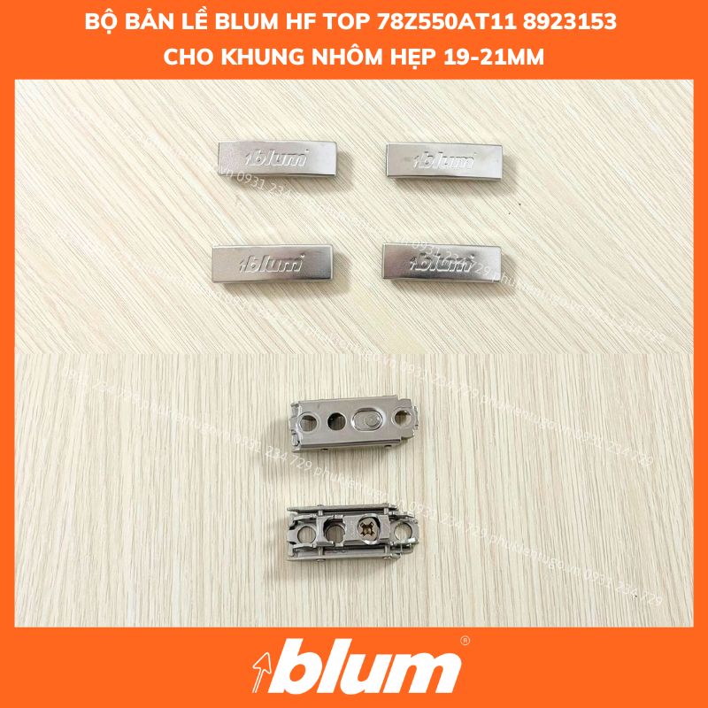 BỘ BẢN LỀ BLUM HF TOP 78Z550AT11 8923153 CHO KHUNG NHÔM HẸP 19-21MM