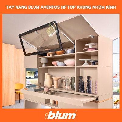 Top 5 phụ kiện tủ bếp Blum đáng mua nhất cho căn bếp hiện đại 4 TAY NANG BLUM AVENTOS HF TOP khung nhom kinh